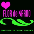 Flor de Nardo: Gay Pride en tiempos de Franco