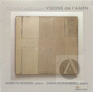 Marilyn Nonken/ Sarah Rothenberg: Olivier Messiaen, Visions de l'Amen