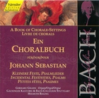 A Book of Chorale-Settings for Johann Sebastian, Vol. 5: Incidental Festivities, Psalms