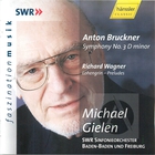 Bruckner: Symphony No. 3; Wagner: Lohengrin Preludes