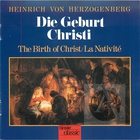 Herzogenberg: Die Geburt Christi (The Birth Of Christ)
