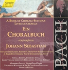 A Book of Chorale-Settings for Johann Sebastian, Vol. 8: Trust in God, Cross & Consolation; Justification & Penance (CD 2)