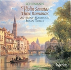 Schumann: Violin Sonatas and Three Romances
