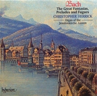 Bach: The 'Great' Fantasias, Preludes and Fugues (CD 1)