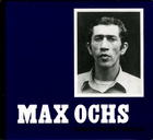 Max Ochs: Hooray for Another Day