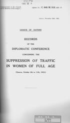 Records of the Diplomatic Conference Concerning the Suppression of Traffic in Women of Full Age, (Geneva, Ocotober 9th-11th, 1933), Geneva, December 20th, 1933