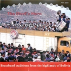The Devil's Horn: Brassband Traditions from the Highlands of Bolivia