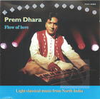 Prem Dhara: Flow of Love: Light Classical Music from North India