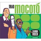 Trio Mocotó: Samba Rock