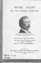 More Light on the Woman Question: A Record of the First Congress of the Men's International Alliance for Women's Suffrage Held in London, October 23-29, 1912