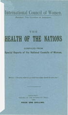 The Health of the Nations Compiled from Special Reports of the National Councils of Women