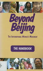 Beyond Beijing: The International Women's Movement: The Handbook