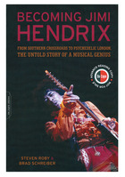 Becoming Jimi Hendrix: From Southern Crossroads to Psychedelic London, The Untold Story of a Musical Genius
