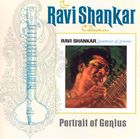The Ravi Shankar Collection: Portrait Of Genius
