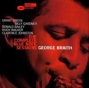 The Complete George Braith Blue Note Sessions (The Rudy Van Gelder Edition)
