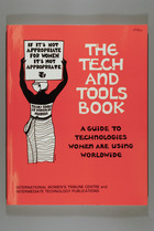 The Tech and Tools Book: A Guide to Technologies Women Are Using Worldwide