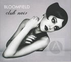 Bloomfield: Club Noir