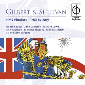 Gilbert & Sullivan: HMS Pinafore . Trial by Jury