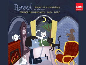 Ravel: L'enfant et les Sortileges etc