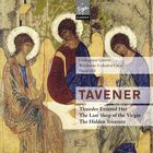 Tavener : The last sleep of the Virgin & Thunder entered her