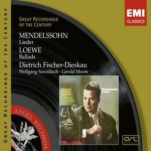 Mendelssohn: Lieder / Loewe: Ballads