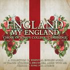 King's College Choir: England my England