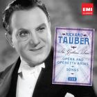 Richard Tauber: The Gentleman Tenor - Opera and Operetta Arias