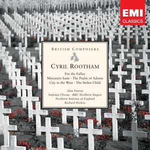 Cyril Rootham: For the Fallen/Miniature Suite, etc.