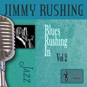 Blues Rushing In, Vol. 2