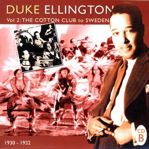 Duke Ellington, Vol. 2: The Cotton Club To Sweden (1930 - 1932) - CD 2