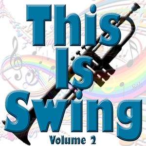 This Is Swing Volume 2