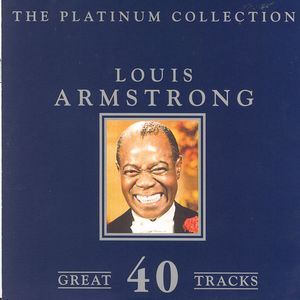The Platinum Collection - Louis Armstrong