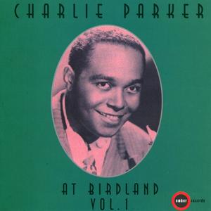 Charlie Parker At Birdland Volume 1 (Disc 2)