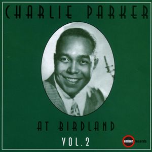 Charlie Parker At Birdland Volume Two (Disc 2)