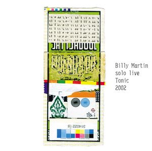 Billy Martin: Solo - Live at Tonic (NYC) 2002