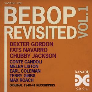 Bebop Revisited, Vol. 1 (Original 1940-1941 Recordings)