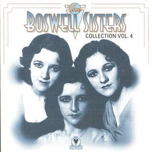 The Boswell Sisters Collection Vol. 4, 1932-34
