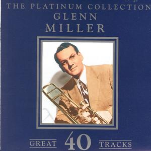 The Platinum Collection - Glenn Miller
