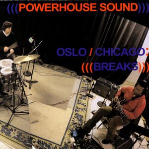 Oslo/Chicago: Breaks