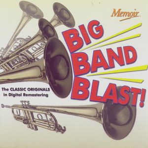Big Band Blast! The Classic Originals