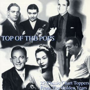 Top Of The Pops - 25 Classic Chart Toppers From The Golden Years