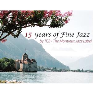 15 Years Of Fine Jazz By TCB – The Montreux Jazz Label