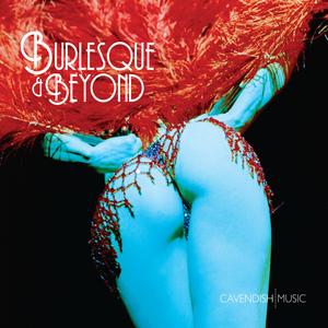 Burlesque And Beyond