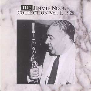 The Jimmy Noone Collecton Vol. 1 - 1928