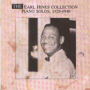 The Earl Hines Collection Piano Solos - 1928-1940