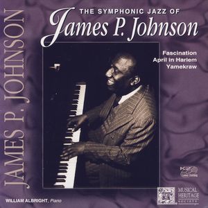 The Symphonic Jazz Of James P. Johnson