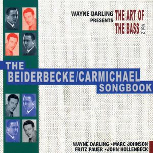 The Art Of The Bass, Vol. II: The Beiderbecke / Carmichael Songbook