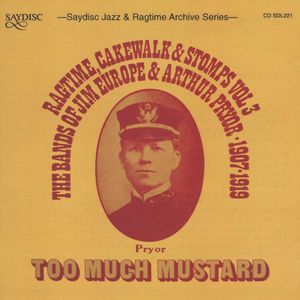 Too Much Mustard: Ragtime, Cakewalk & Stomps Vol. 3