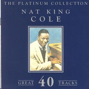 The Platinum Collection - Nat King Cole