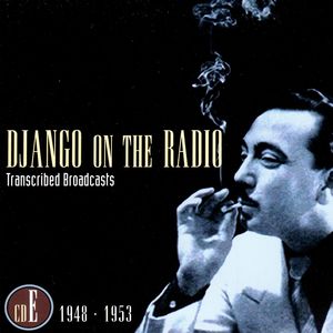 Django On The Radio - Transcribed Broadcasts (CD E - 1948-1953)